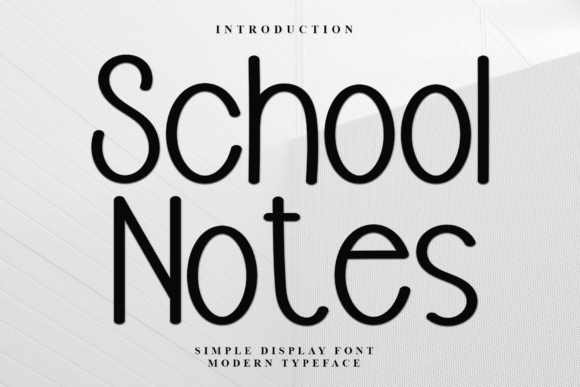 School Notes: A Timeless Display Font for Editorial Design